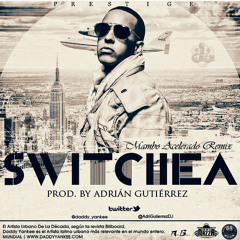 Daddy Yankee - Switchea (Mambo
