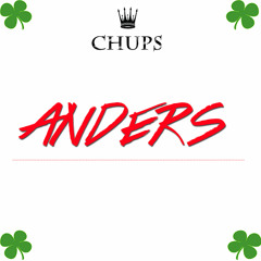 CHUPS - ANDERS