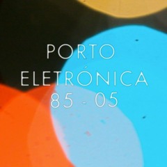 Porto Electrónica 1985-2005 Pre-Drinks and Meet & Greet