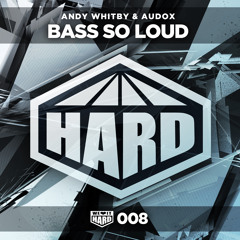 Andy Whitby & Audox - Bass So Loud  [ON SALE NOW]