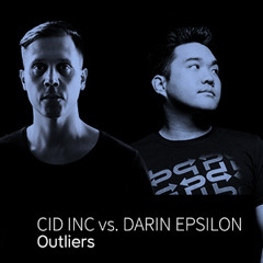 Cid Inc Vs. Darin Epsilon - Outliers (Scott Williams  Remix)