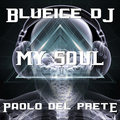 My Soul (Blueice Dj Edit)