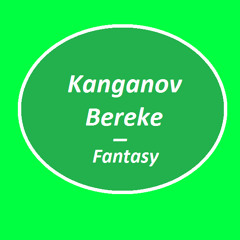 Bereke Kanganov - Fantasy (Demo)