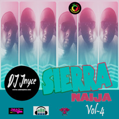 DJ Jnyce - Sierra Naija [Vol -Four]