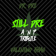Dr Dre Vs Valentino Khan - Still Dre (A&P Tribute)