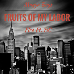 Flee Ft. BC - Fruits Of My Labor