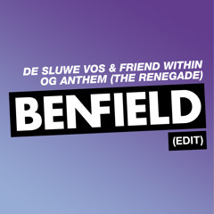 De Sluwe Vos & Friend Within - OG Anthem (The Renegade) [BENFIELD EDIT]