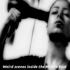 ARAB TUNES Presents : "Weird Scenes Inside The Middle East  Mixtape "