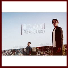 See You Again (Wiz Khalifa) & Take Me To Church (Hozier) Ft. Rama Davis