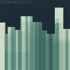 Stig - Velocity, Part Two