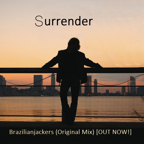 Thumbnail Brazilianjackers Surrender Original Mix Out Now Buy Comprar Free Download