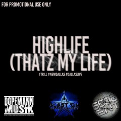 Highlife (That's My Life) Cartel Kapone X Skinny X Yung Ru