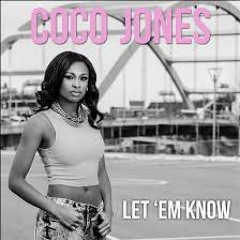 Coco Jones – Let ‘em Know