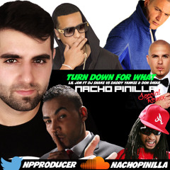 Turn Down For What (Nacho Pinilla Special RMX) @Npproducer➥DOWNLOAD "Buy" ☚