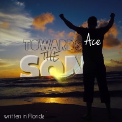 Ace - Towards The Son
