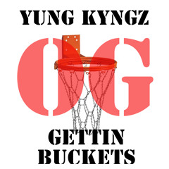 Yung Kyngs - Gettin Buckets