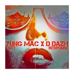 I Bet (The Response)- Roddy Mac X D Dazh