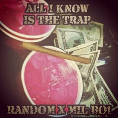 Random x M1L B01 - All I Know Is The Trap