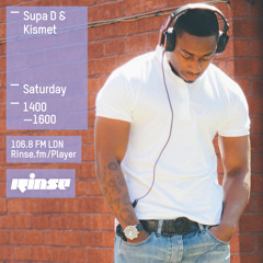 Rinse FM Podcast - Supa D + Kismet - 18th April 2015
