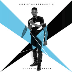 Christopher Martin - I'm A Big Deal [Steppin Razor EP | VP Records 2015 ]