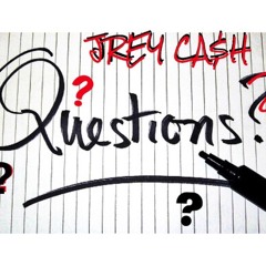 Jrey Ca$h x Questions (Why Remix)