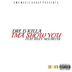 Ima Show You