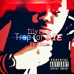 Trap or Die Ft Kane