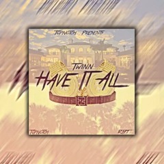 TWINN - Have It All