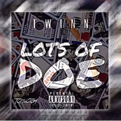 TWINN - Lots Of Doe