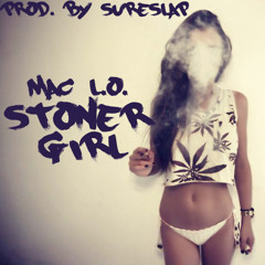 Medication Muzik Presents - Mac L.O. "Stoner Girl" (Prod. by SureSlap)