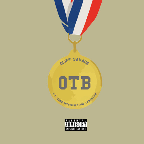 OTB (Only The Best) Ft. Yung Incredible & Langston