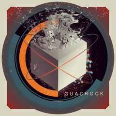 GuacRock (Original Mix)