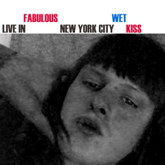 Wet Kiss LIVE in NYC