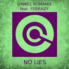 Daniel Romano Feat. Ferrazy - No Lies (Original Mix)