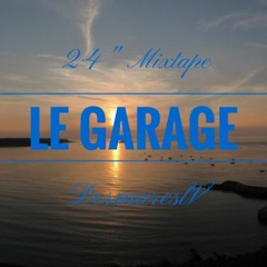 24" Mixtape - Le Garage