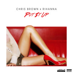 Chris Brown x Rihanna - Put It Up [New 2015] Full/No Tags