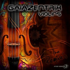 Gaiazentrix - Violins (GONZI REMIX)