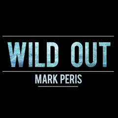 Borgore - Wild Out (Mark Peris Bootleg Edit)