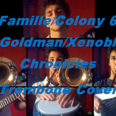 Famille,Colony 6 - J.J.Goldman, Xenoblade Chronicles (Trombone Cover)