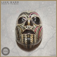 Luke Warm - Knuck If You Buck (Body Flip)
