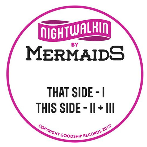 MermaidS - NightWalkin'