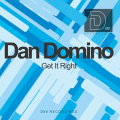 Dan Domino - Get It Right (Original Mix)FREE RELEASE!