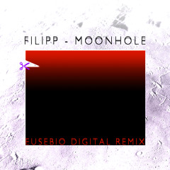 FILIPP - Moonhole (Eusebio Digital Remix)