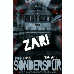 ZARI @ SONDERSPUR ⎮ POD.#045 - FRANKFURT ⎮ 17.04.15