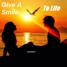 Give A Smile To Life (Original Mix)