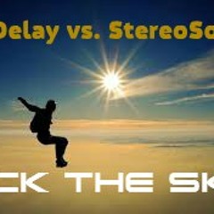 CJ Delay Vs. StereoSonic - Kick The Sky