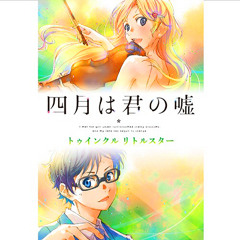 Shigatsu Wa Kimi No Uso-Twinkle Twinkle Little Star