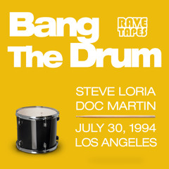 Steve Loria - Doc Martin - Live at Bang The Drum July 1994
