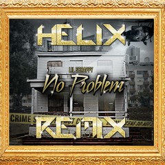 Lil Scrappy - No Problem (HelixRemix)*Supported by KENNEDY JONES* CLICK "BUY" FOR FREE DL!
