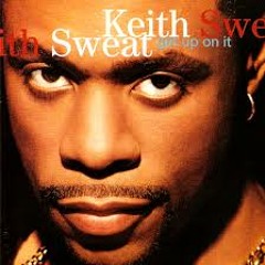 Keith Sweat - Make It Last Forever (2015 Yeztr Edit)
